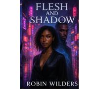 Flesh and Shadow