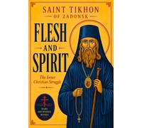 Flesh and Spirit: The Inner Christian Struggle