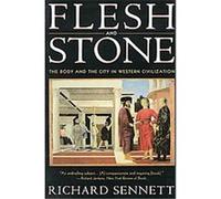 Flesh and Stone Richard Sennett (Auteur)