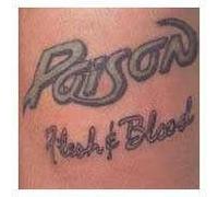 Poison - Flesh & Blood