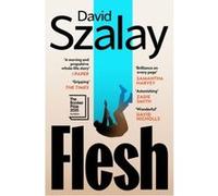 Flesh David Szalay (Auteur)