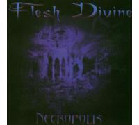 Flesh Divine - Necropolis [Import]