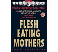 Flesh-Eating Mothers G