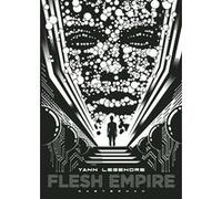 Flesh Empire Ariel Kyrou (Préface), Yann Legendre (Dessinateur), Yann Legendre (Scénario)