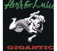 Flesh for Lulu - Gigantic [Import]