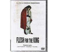 Flesh For The King (Uncut)