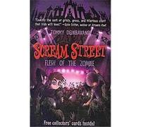 Flesh of the Zombie, Scream Street Tommy Donbavand (Auteur)