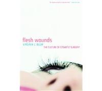 Flesh Wounds Virginia L. Blum (Auteur)