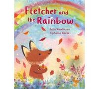 Fletcher and the Rainbow by Julia Rawlinson Julia Rawlinson (Auteur)