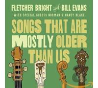 Bill Evans & Fletcher Bright – Songs That Are Mostly Older Than Us – CD – Burnside