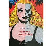 Fletcher Hanks : Oeuvres complètes Paul Karasik (Postface), Thierry Groensteen (Collection dirigée par), Fletcher Hanks (Auteur), Christian Mattiucci (Conception), Harry Morgan (Traduction)