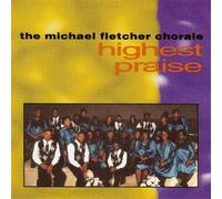 Fletcher, Michael - Highest Praise