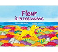 Fleur à la rescousse