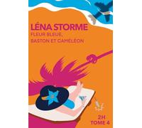 FLEUR BLEUE, BASTON ET CAMELEON: 2H - Tome 4