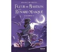 Fleur de Bastion et le Renard Masqué - Tome 2 Jolan C. Bertrand (Auteur), Madd (Conception couverture ou illustration)