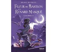 Fleur de Bastion et le Renard Masqué - Tome 2 Les chimères - Jolan C. Bertrand - Ecole Des Loisirs - broché - Roman junior