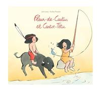 Fleur-de-Cactus et Castor-Têtu – l'école des loisirs