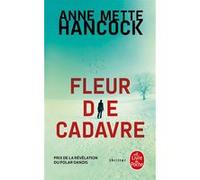 Fleur de cadavre Anne Mette Hancock (Auteur)