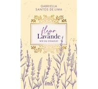 Fleur de Lavande (Band 2) - Wie du strahlst - Gabriella Santos de Lima - Loewe INTENSE - ebook (ePub) - Livre