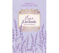 Fleur de Lavande (Band 3) - Wie du träumst - Gabriella Santos de Lima - Loewe INTENSE - ebook (ePub) - Livre