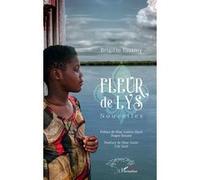Fleur de lys Brigitte Gnamy (Auteur), Andrée-Marie Diagne-Bonané (Préface), Annie Coly Sané (Postface)