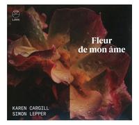 Karen Cargill et Simon Lepper – Fleur de Mon Âme – CD – NAXOS