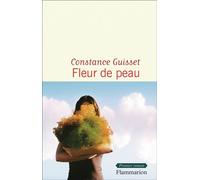 Constance Guisset – Fleur de peau – Roman – broché