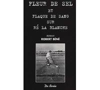 Fleur de sel et flaque de sang sur r la blanche