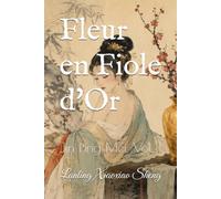 Fleur en Fiole d'Or: Jin Ping Mei, Vol. 1