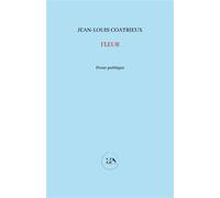 Fleur - Jean-Louis Coatrieux - La Part Commune - broché - Poésie