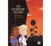 Yves Pinguilly – La Grande Fleur – Illustré par Maja Sereda – Broché
