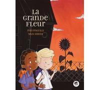 Yves Pinguilly – La Grande Fleur – Illustré par Maja Sereda – Broché
