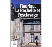Fleuriau, La Rochelle et l'esclavage LES INDES SAVANTES (Auteur)