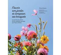 Marie Varenne – Fleurir son jardin & composer ses bouquets – Carnet de culture & cueillette sauvage