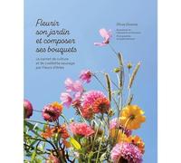 Marie Varenne – Fleurir son jardin & composer ses bouquets – Carnet de culture & cueillette sauvage