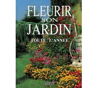 Fleurir son jardin toute l'année