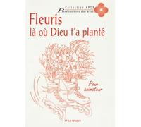 Fleuris là où Dieu t'a planté - livre animateur