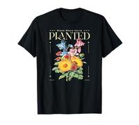 Fleuris Où Tu ES Planté Fleurs Botaniques Inspiration T-Shirt
