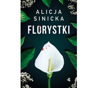 Fleuristes - Alicja Sinicka (Kriminalroman auf Polnisch)