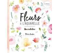 Fleurs À L'aquarelle - Une Initiation