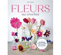 Fleurs au crochet 28 modèles de fleurs à crocheter pour une déco green et durable - Emma Varnam - Marabout - broché - Guide