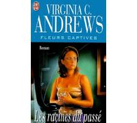 Fleurs Captives - Tome 4 - Les Racines Du Passé