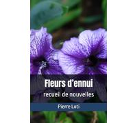 Fleurs d’ennui: recueil de nouvelles