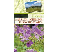 Fleurs d'Alsace-Lorraine-Franche-Comté