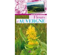 Collectif – Fleurs d'Auvergne – Guide – Broché