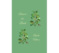 Fleurs de Bach - Beech (Hêtre): Cahier avec 90 pages lignées - idéal pour les étudiants des Quintessences florales du Dr. Edward Bach