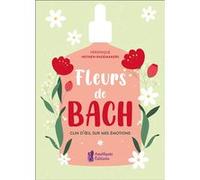 Fleurs de Bach - Clin d'œil sur mes émotions Véronique Heynen-Rademakers (Auteur)