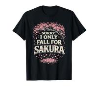 Fleurs De Cerisier I Only Fall for Sakura T-Shirt