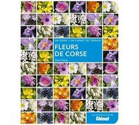 Fleurs De Corse - Un Guide + Un Carnet De Terrain