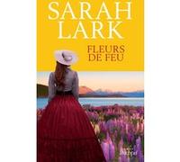 Fleurs de feu Sarah Lark (Auteur)